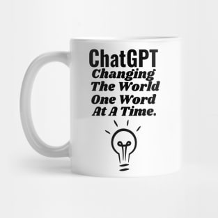 ChatGPT Changing the world one word at a time Mug